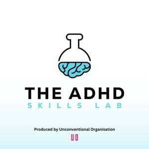 The ADHD Skills Lab by Skye Waterson