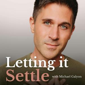 Letting It Settle with Michael Galyon by Michael Galyon