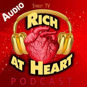Rich at Heart by Street TV