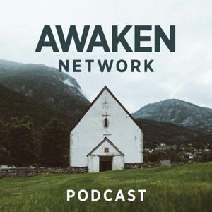 Awaken Network by Awaken Network with Jon Tyson, Sam Gibson and Chad Bohi