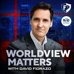 Worldview Matters With David Fiorazo by FreedomProject Media, The Radcast Network, David Fiorazo