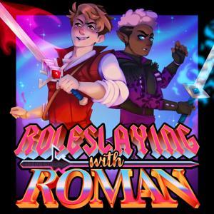 Roleslaying with Roman - A DnD Adventure! by Thomas Sanders