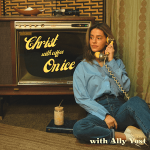 Christ With Coffee On Ice by Ally Yost