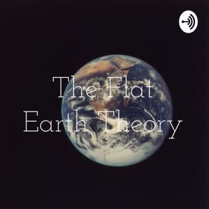 The Flat Earth Theory by Hazel