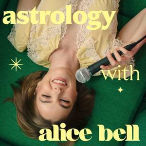 Astrology with Alice by Alice Bell