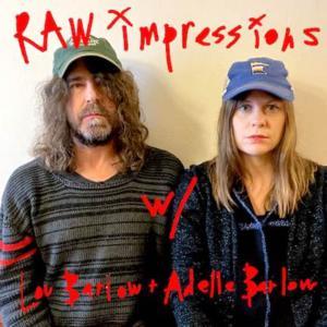 RAW impressions with Lou Barlow and Adelle Barlow by Barlow Lou Barlow Adelle