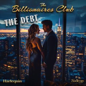 THE BILLIONAIRES CLUB by Audio Up Inc. & Harlequin