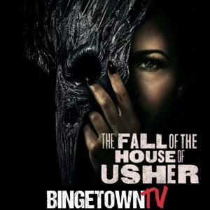 The Fall of the House of Usher: A BingetownTV Podcast by BingetownTV
