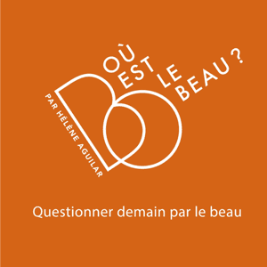 OÙ EST LE BEAU ? by Hélène Aguilar