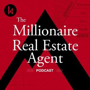 The Millionaire Real Estate Agent | The MREA Podcast by Keller Podcast Network