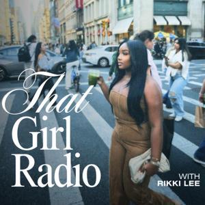That Girl Radio by Rikki Lee