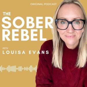 The Sober Rebel by Louisa Evans