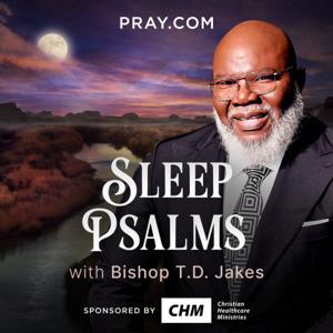 Sleep Psalms with Bishop T.D. Jakes by Pray.com