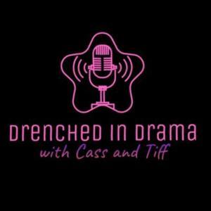 Drenched In Drama by Drenched In Drama Podcast