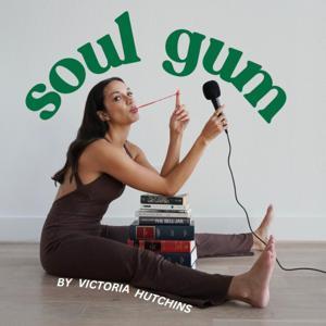 Soul Gum by by Victoria Hutchins