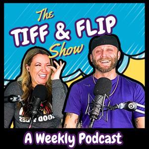 The Tiff  Flip Show by Tiffany Jenkins and Flip Adam