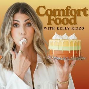 Comfort Food with Kelly Rizzo by Kelly Rizzo