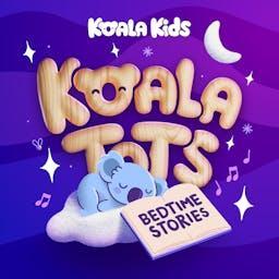 Koala Tots: Bedtime Stories for Kids & Toddlers by Bedtime Stories by Koala Moon | Starglow Media