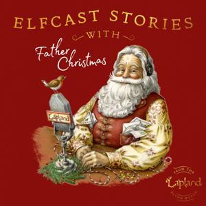 Elfcast Stories with Father Christmas by LaplandUK