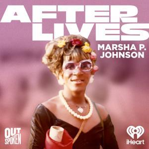 Afterlives: Marsha P. Johnson by iHeartPodcasts