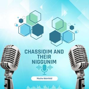 Chassidim and Niggunim by A Moshe Weinfeld