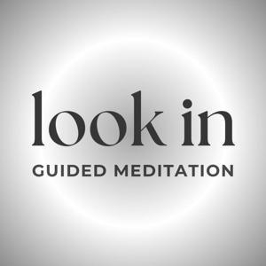 Look In: Guided Meditation by Look In