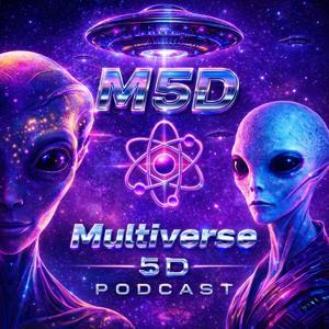 Multiverse 5D - M5D Podcast by Multiverse 5D Network