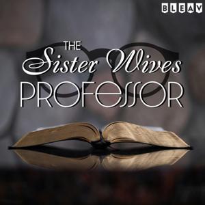 The Sister Wives Professor by Dr. Adam