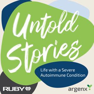 Untold Stories: Life with a Severe Autoimmune Condition by iHeartPodcasts