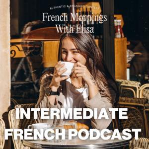 French Mornings with Elisa by French Mornings with Elisa