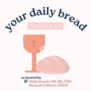 Your Daily Bread by Abbie Stasior MS, RDN, LDN, CIEC
