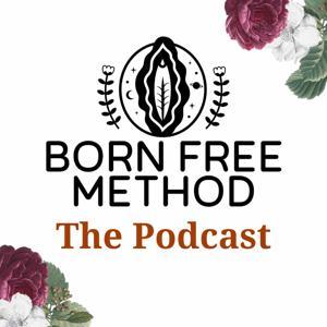 Born Free Method: The Podcast by Nathan Riley