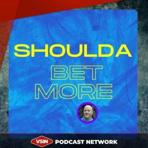 Shoulda Bet More by VSiN