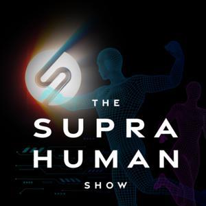 The Supra Human Show by Supra Human