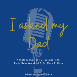 I Asked My Dad by Emily Ross Woodard