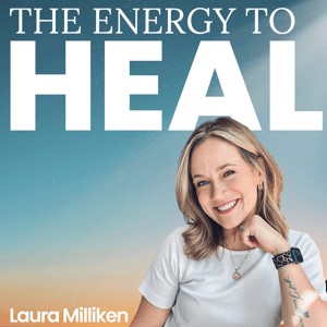The Energy to Heal- Faith-based Inner Healing, Emotional Freedom, Spiritual Growth and Inner Transformation, Trauma-Informed Christian Therapy, Subconscious Reset by Laura Milliken