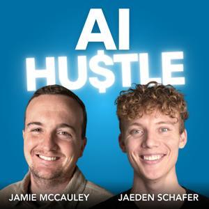 AI Hustle: Make Money from AI and ChatGPT, Midjourney, NVIDIA, Anthropic, OpenAI by Jaeden Schafer and Jamie McCauley