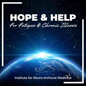 Hope and Help For Fatigue  Chronic Illness by Institute For Neuro-Immune Medicine