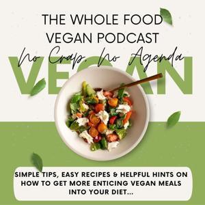 The Whole Food Vegan Podcast by Mark & Sue