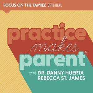Practice Makes Parent by Focus on the Family
