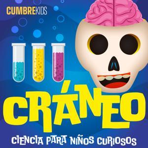 Cráneo: Ciencia para niños curiosos by Cumbre Kids