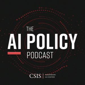 The AI Policy Podcast by Center for Strategic and International Studies