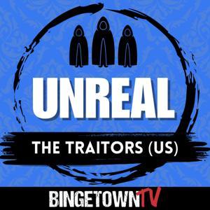 UNREAL - The Traitors (US) by BingetownTV