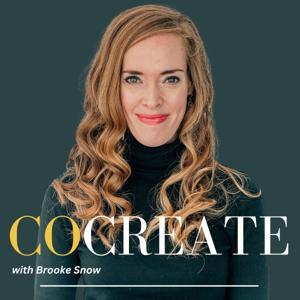 CoCreate with Brooke Snow by Brooke Snow