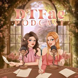 DTFae by DTFae Podcast