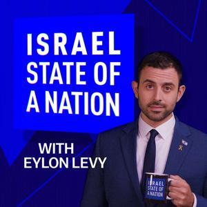 Israel: State of a Nation with Eylon Levy by State of a Nation Podcast