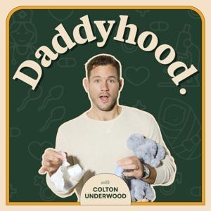 Daddyhood by Colton Underwood