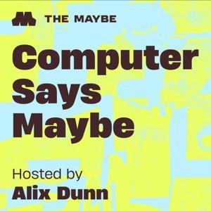 Computer Says Maybe by Alix Dunn