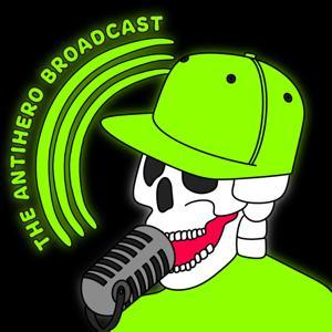 The Antihero Broadcast by The Antihero Podcast