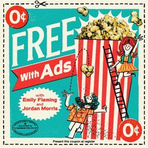 Free With Ads by Emily Fleming, Jordan Morris
